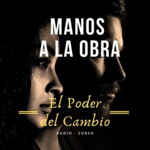 Lee más sobre el artículo Manos a La Obra, El Poder del Cambio.