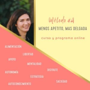 Lee más sobre el artículo Método 4A: Menos Apetito, Más Delgada