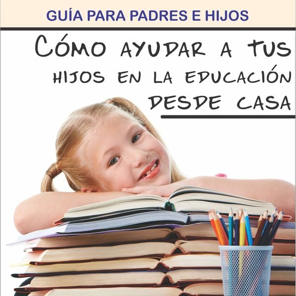 Lee más sobre el artículo Cómo ayudar a tus hijos en la educación desde casa